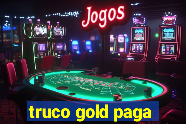 truco gold paga